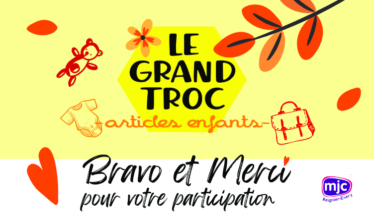 Grand Troc : bravo & merci !