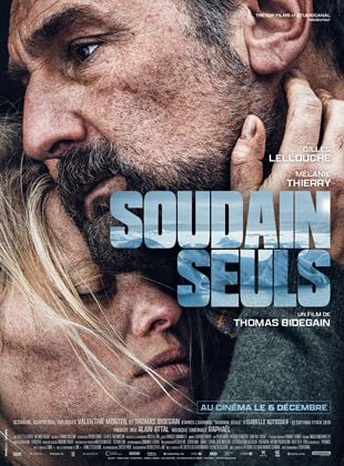 CINÉMA « Soudain seuls »