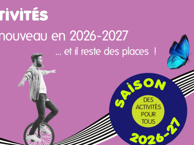 ACTIVITES – C&rsquo;est nouveau… et il reste des places !